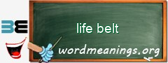 WordMeaning blackboard for life belt